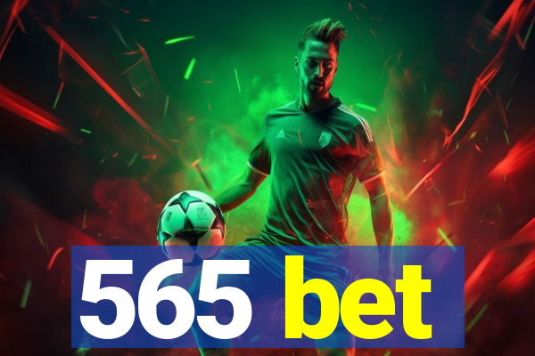 565 bet